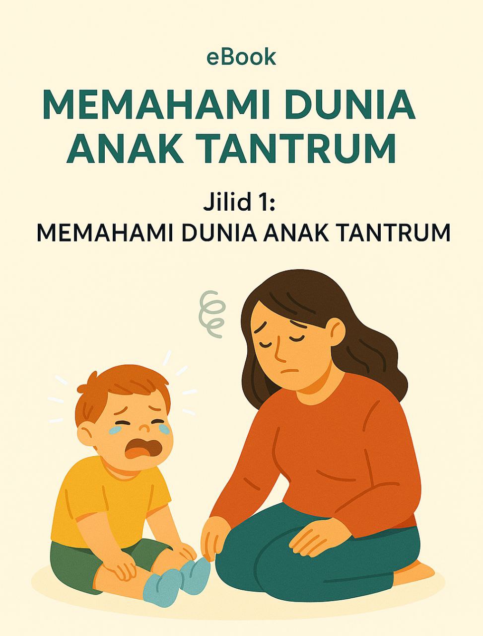 Jilid 1 - Memahami Dunia Anak Tantrum